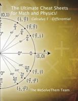 The Ultimate Cheat Sheets for Math and Physics!: Calculus 1 - Differential 1717878954 Book Cover