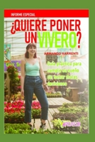 ¿QUIERE PONER UN VIVERO?: Guía práctica para cumplir su sueño sin tomar malas decisiones B087SM43RV Book Cover