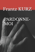 PARDONNE-MOI B09BF43WC2 Book Cover