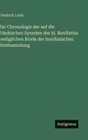Zur Chronologie der auf die fränkischen Synoden des hl. Bonifatius bezüglichen Briefe der bonifazischen Briefsammlung (German Edition) 356317377X Book Cover