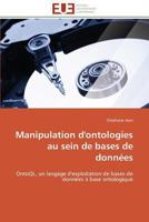 Manipulation D'Ontologies Au Sein de Bases de Donna(c)Es 3841781160 Book Cover