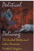 Political Policing: The United States and Latin America 0822321726 Book Cover