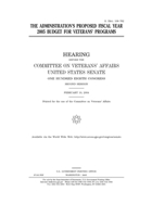 The administration's proposed fiscal year 2005 budget for veterans' programs B084QLBHS7 Book Cover