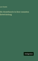 Die Atomtheorie in ihrer neuesten Entwickelung 3368602144 Book Cover