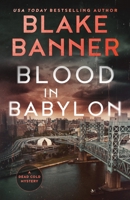 Blood in Babylon : A Dead Cold Mystery 1636960189 Book Cover