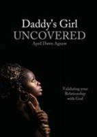 Daddy's Girl Uncovered 1942451849 Book Cover