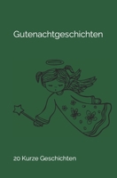 Gutenachtgeschichten: 20 kurze Geschichten B0BSD4864G Book Cover