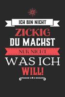 Ich bin nicht zickig, du machst nur nicht was ich will! 1074831799 Book Cover