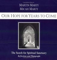 Our Hope for Years to Come: The Search for Spiritual Sanctuary 0806628367 Book Cover