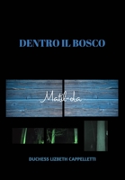 Dentro il Bosco 1715336895 Book Cover