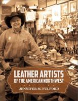 Leather Artists of the American Northwest 0998011622 Book Cover