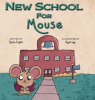 New School for Mouse 1958302392 Book Cover