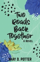 Two Roads Back Together 108797187X Book Cover