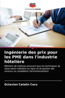 Ingénierie des prix pour les PME dans l'industrie hôtelière: Mémoire de maîtrise prouvant que les techniques de réservation hôtelière en ligne et de ... complètent harmonieusement 6202820152 Book Cover