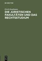 Die Juristischen Fakultaten Und Das Rechtsstudium 3111165701 Book Cover
