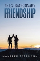 An Extraordinary Friendship 1665764333 Book Cover