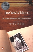 Jim Crow's Children: The Broken Promise of the Brown Decision 0670889180 Book Cover