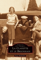 Clayette et le Brionnais (La) (Mémoire en Images locaux) (French Edition) 2842531337 Book Cover