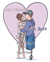 Jam Hands and Rock Butt: A Love Story! 1648016979 Book Cover