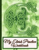 My Elvish Practice Workbook: Perfecting My Elvish, A Day at a Time! 1728803365 Book Cover