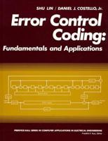Error Control Coding: Fundamentals and Applications 013283796X Book Cover