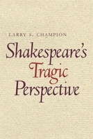 Shakespeare's Tragic Perspective 0820338443 Book Cover