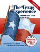 Texas Experience: Friendship and Food Texas Style, a Cookbook from the Richardson Woman's Club 0960941606 Book Cover