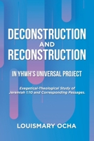 Deconstruction and Reconstruction in Yhwh's Universal Project 1664128697 Book Cover