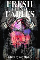 Fresh Flesh Fables B093RPTFK9 Book Cover
