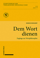 Dem Wort Dienen: Zugange Zur Wortphilosophie 3796542468 Book Cover