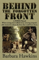 Behind the Forgotten Front: A WWII Novel 0991598458 Book Cover