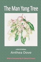 The Man Yang Tree: a kind of holiness 1326162985 Book Cover