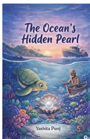 The Ocean's Hidden Pearl: An Inspiring story about protecting the ocean B0GXKZWGCM Book Cover