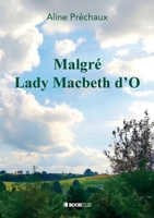 Malgré Lady Macbeth d'O (French Edition) B0G5H6TZ93 Book Cover