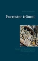 Forrester träumt: Szenen aus dem Leben des Hieronymus Bosch 374317510X Book Cover