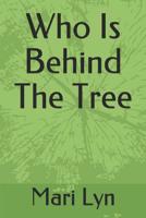 Who Is Behind The Tree 1081553715 Book Cover