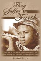 They Suffer In Faith 1597816124 Book Cover