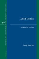 Albert Einstein: The Roads to Pacifism 1787079430 Book Cover