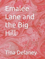 Emalee Lane and the Big Hill B0CP6CMTRQ Book Cover