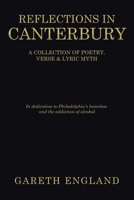 Reflections in Canterbury: A Collection of Poetry, Verse & Lyric Myth 1664157166 Book Cover