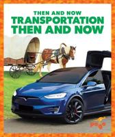 Transportation Then and Now 1641284811 Book Cover