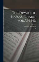 The Diwan of Hassan Thabit (ob.A.H.54); 1016353014 Book Cover