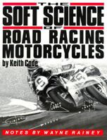 The Soft Science of Road Racing Motorcycles 0918226112 Book Cover