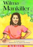 Wilma Mankiller (On My Own Biographies) 0876149530 Book Cover