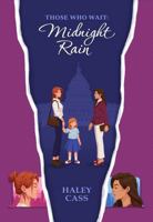 Midnight Rain: a Those Who Wait story B0FBRMWPVJ Book Cover