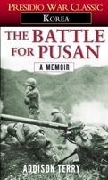 The Battle for Pusan: A Memoir 0345472624 Book Cover