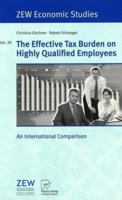 The Effective Tax Burden on Highly Qualified Employees: An International Comparison 3790815683 Book Cover