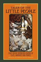Tales of the Little People: Eight Native American Legends of Elves, Dwarves and Fairies 1530283507 Book Cover