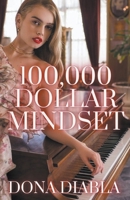 100,000 Dollar Mindset B0BT76JHTM Book Cover