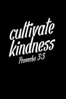 Cultivate Kindness: Portable Christian Journal: 6"x9" Journal Notebook with Christian Quote: Inspirational Gifts for Religious Men & Women (Christian Journal) 1089779402 Book Cover